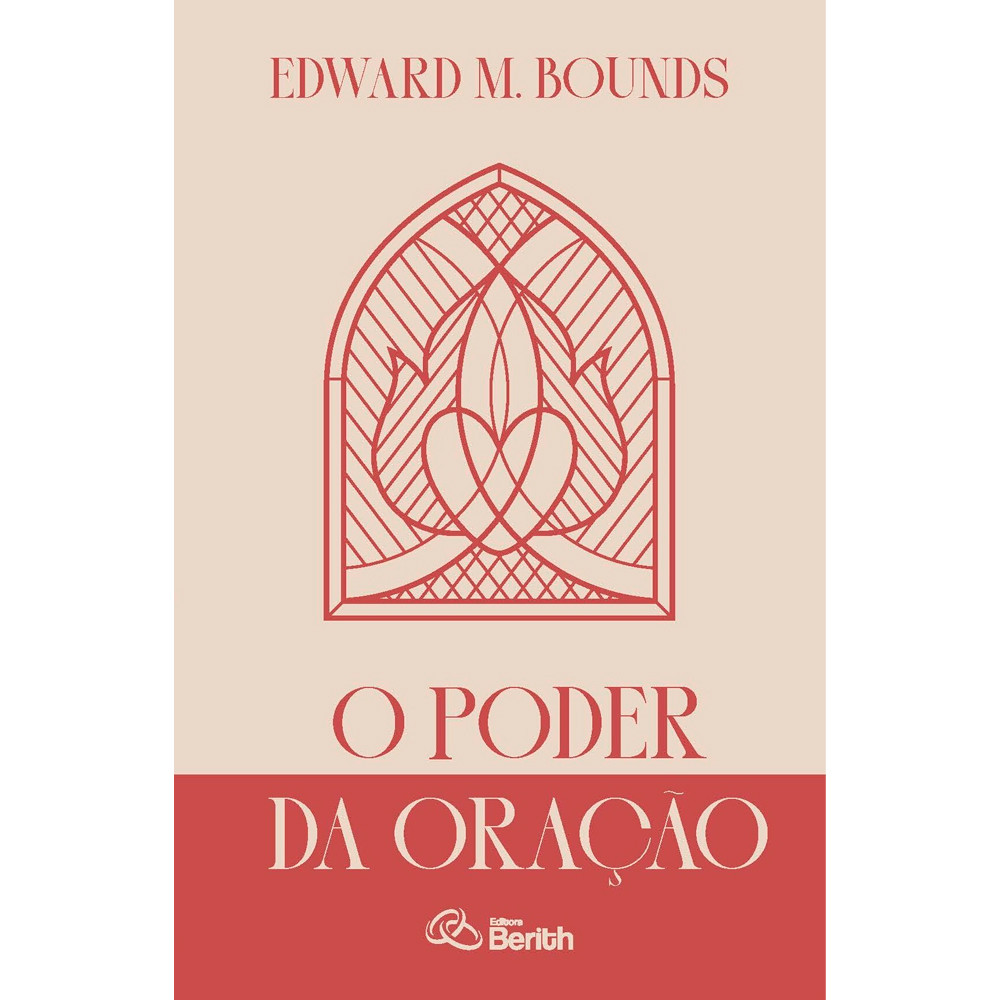 O Poder da Oração | Edward M. Bounds