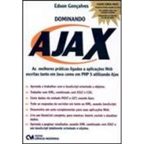 Livro Dominando Ajax as Melhores Práticas Ligadas a Aplicações Web Escritas Tanto Em Java Como Em PHP 5 U... 7787783
