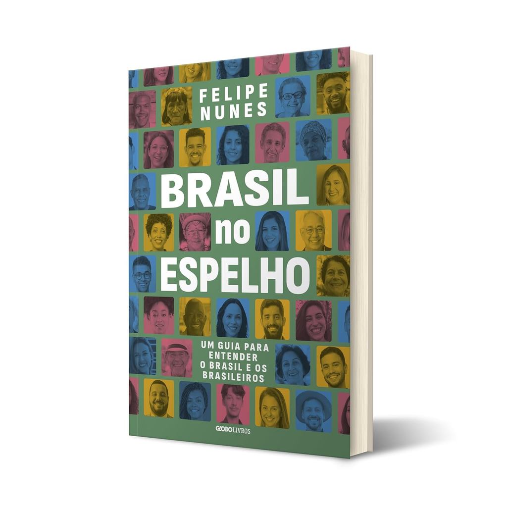 Livro Brasil no Espelho: Um Guia para Entender o Brasil e os Brasileiros - Felipe Nunes