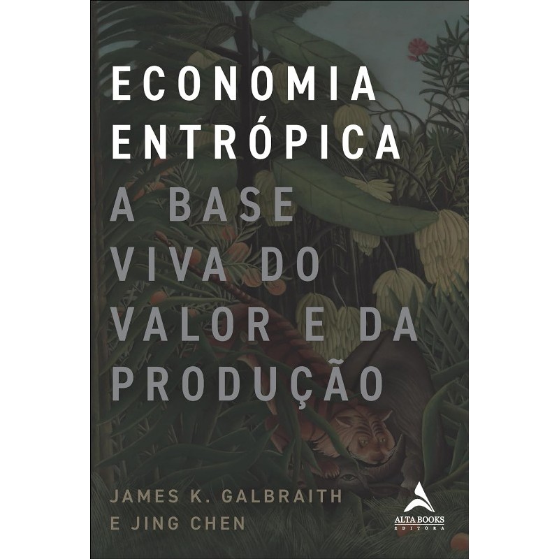 Economia Entropica: a Base Viva do Valor e da Producao