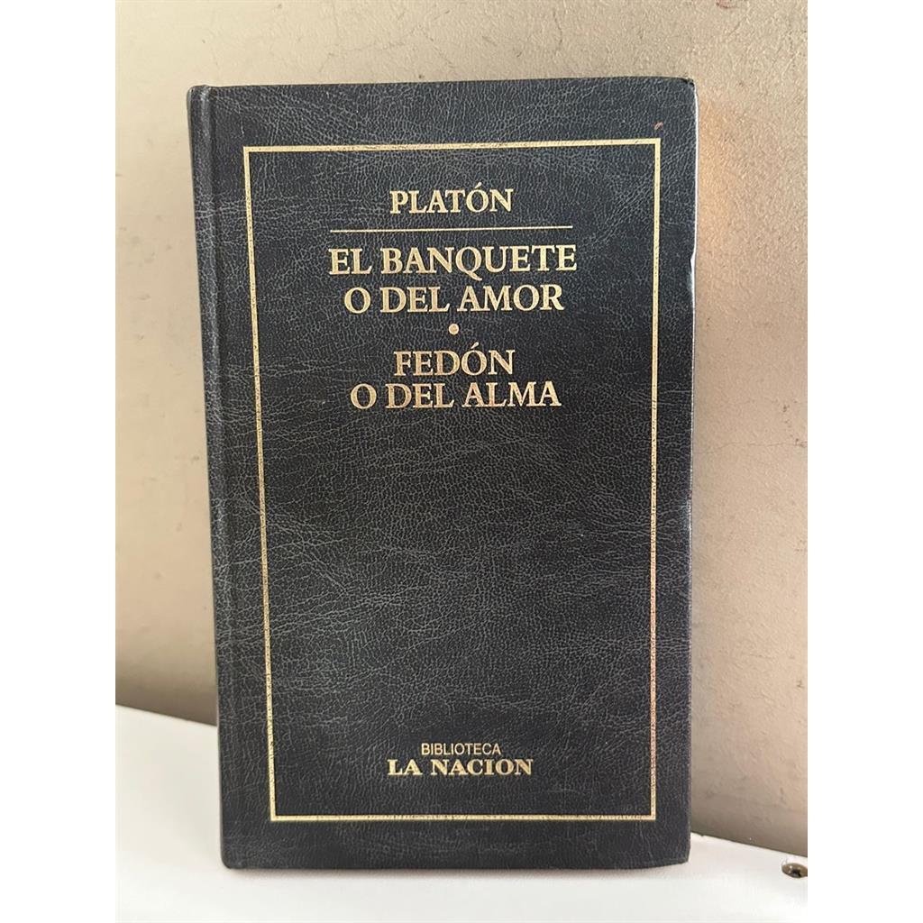El banquete o del amor - Fedón o del alma autor Platón  - introd - traduccion y notas de luis gil