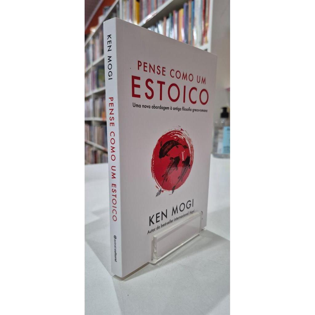 Pense Como um Estoico autor Ken Mogi