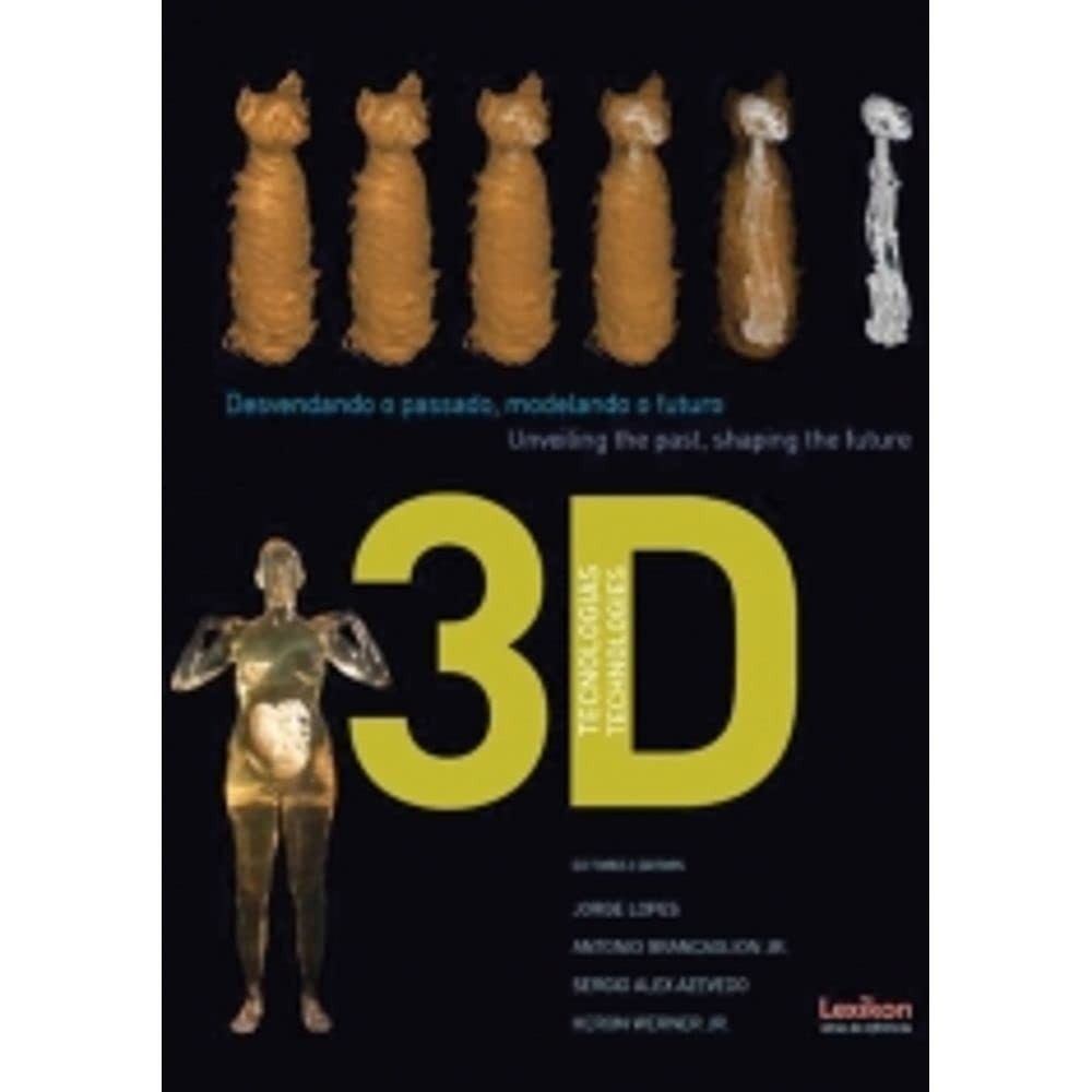 Tecnologias 3d - Desvendando o Passado, Modelando o Futuro autor Vários autores