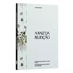 A Raiz da Rejeição: Curando ferida ocultas com o poder Deus | Lucas Santos