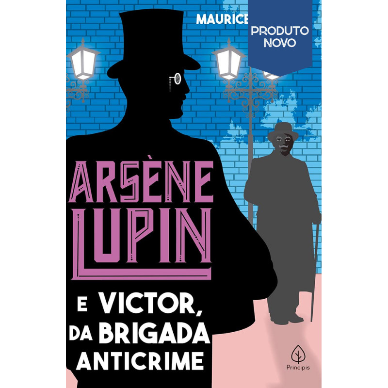 Livro Arsène Lupin e Victor da Brigada Anticrime - Maurice Leblanc | Romance Policial