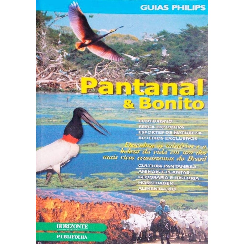 Guias Philips - Pantanal e Bonito autor Horizonte Geográfico