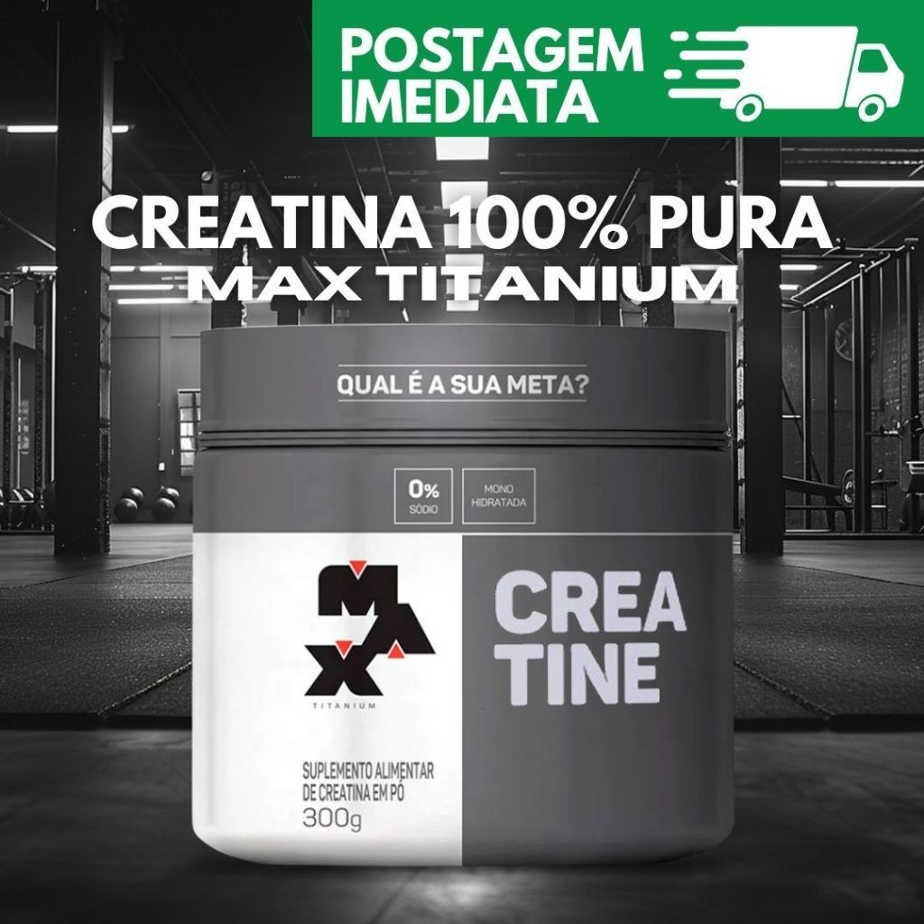 Creatina 100% Pura Max Titanium Monohidratada - Pote 300g