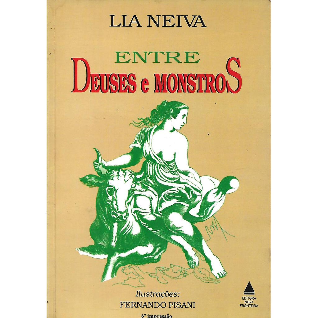 Entre Deuses e Monstros de Lia Neiva 7821984