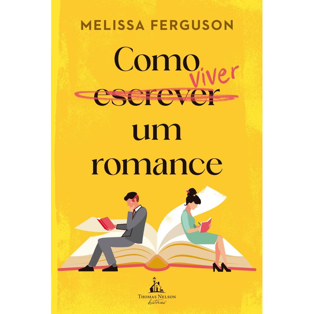 Como viver um romance – Uma comédia romântica sobre os bastidores do mercado editorial comece sua leitura hoje