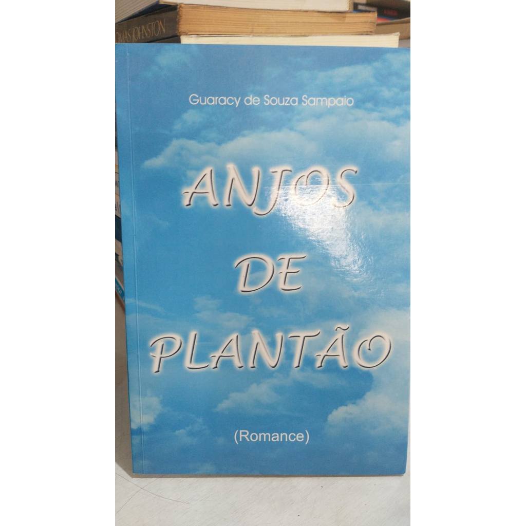 Livro Anjos De Plantão de Guaracy De Souza Sampaio 7836063