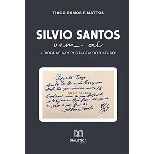 Livro Silvio Santos Vem Aí a Biografia-Reportagem do ''Patrão'' de Tiago Ramos e Mattos 7878245