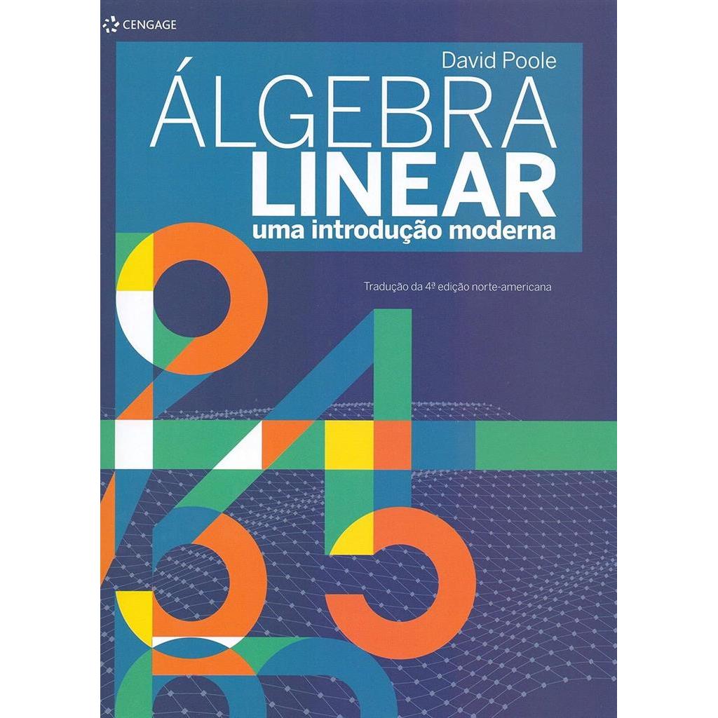 Álgebra linear uma introducao moderna autor David Poole