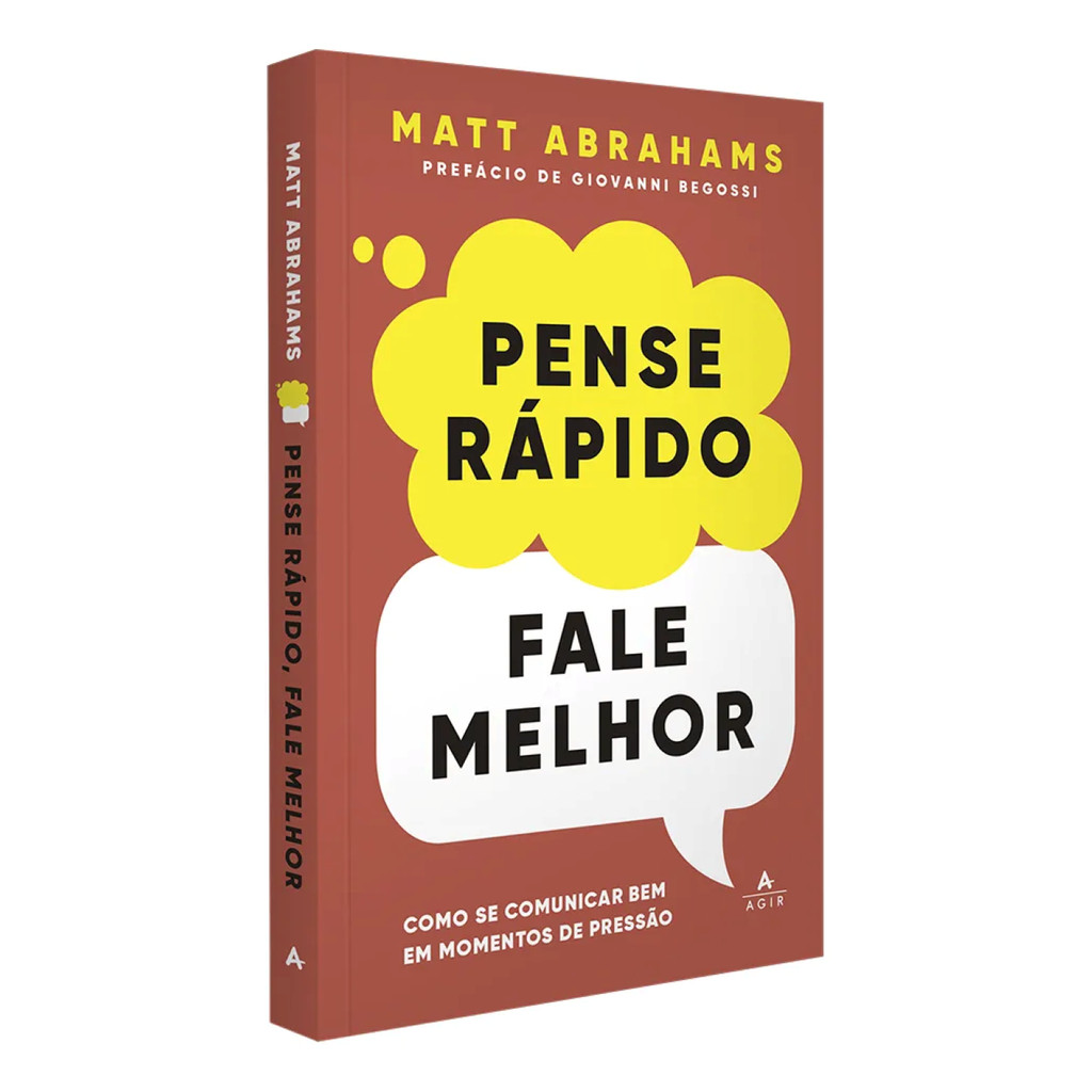 Livro Pense Rápido, Fale Melhor: Como Se Comunicar Bem Em Momentos De Pressão
