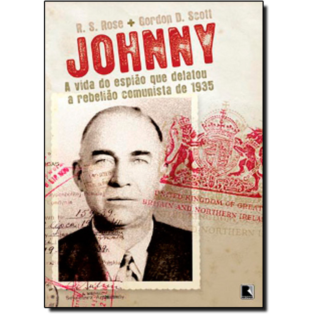 Johnny: A vida do espião que delatou a rebelião comunista de 1935