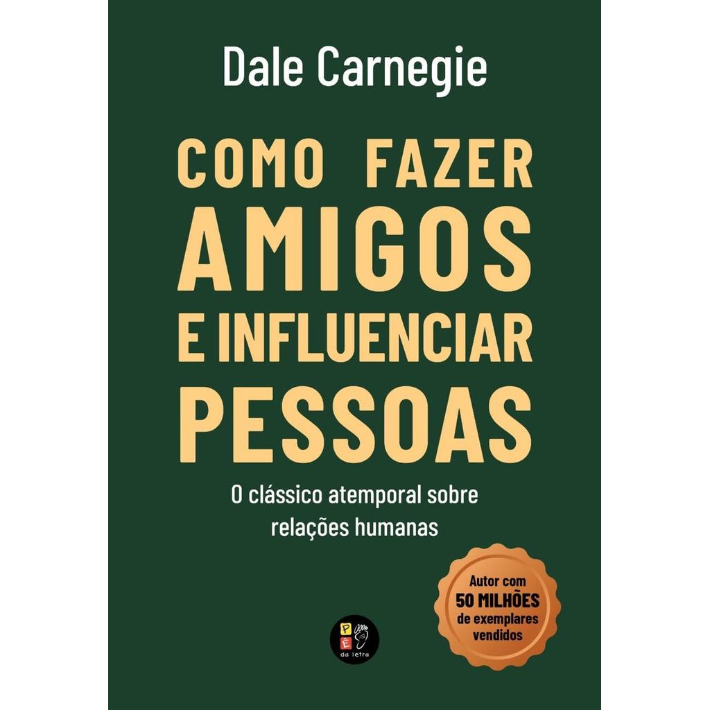 Como Fazer Amigos e Influenciar Pessoas | Dale Carnegie em Oferta na Shopee