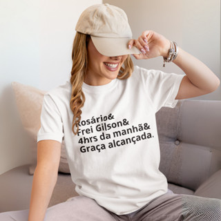 Blusa Camiseta Feminina Premium Malha 100%Algodão Cristã Católica Quaresma Frei Gilson Rosário em Oferta na Shopee
