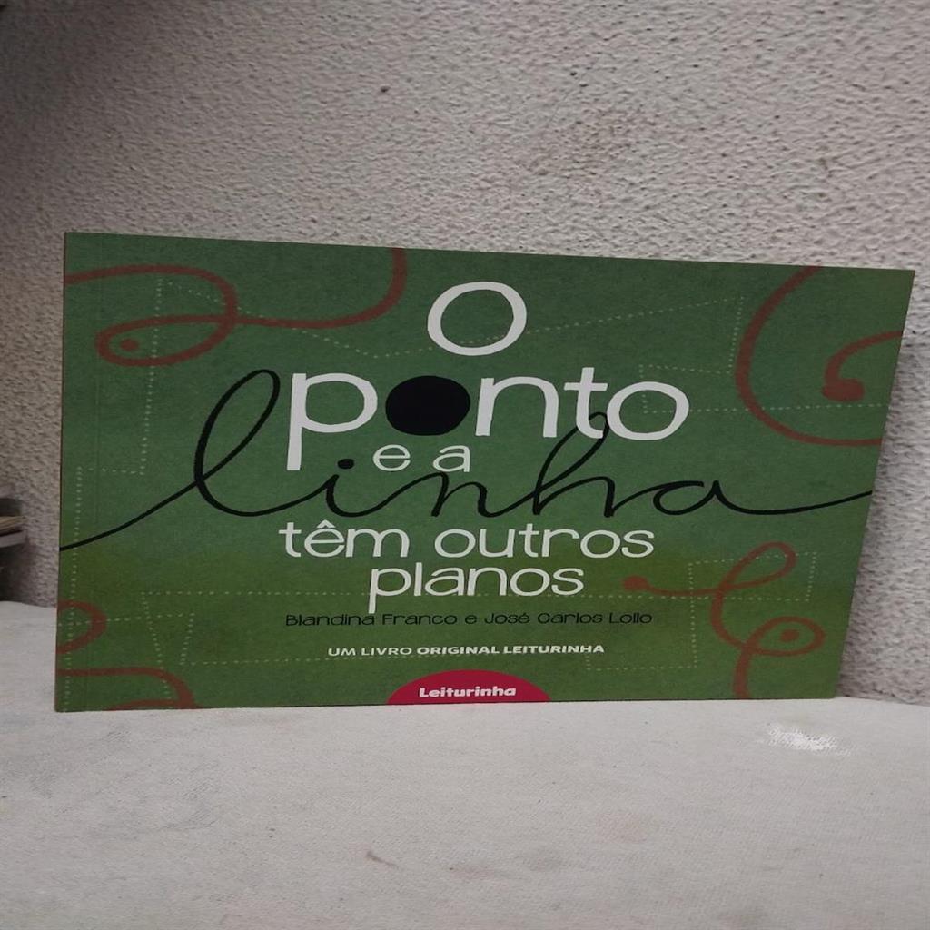 o ponto e a linha tem outros planos autor blandina franco e josé carlos lollo