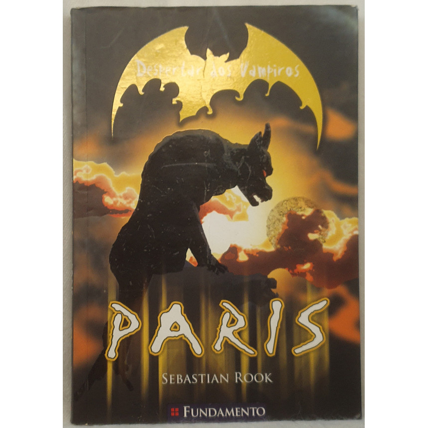 Livro Despertar dos Vampiros 2 - Paris - Sebastian Rook - Editora Fundamento