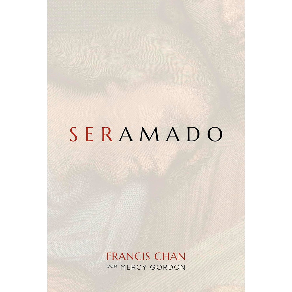 Ser Amado | Francis Chan, Mercy Gordon em Oferta na Shopee