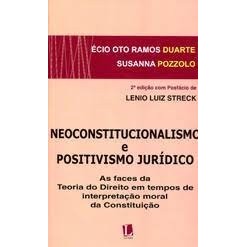 noeconstitucionalismo e positivismo juridico autor Écio oto Ramos Duarte / Susanna Pozzolo
