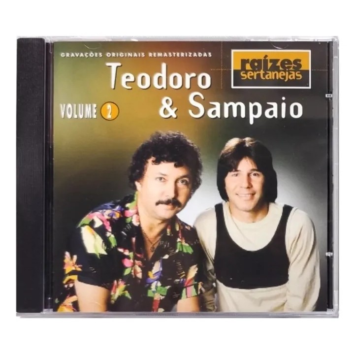 CD Teodoro & Sampaio Teodoro & Sampaio: Vol. 2- Raizes Sertanejas