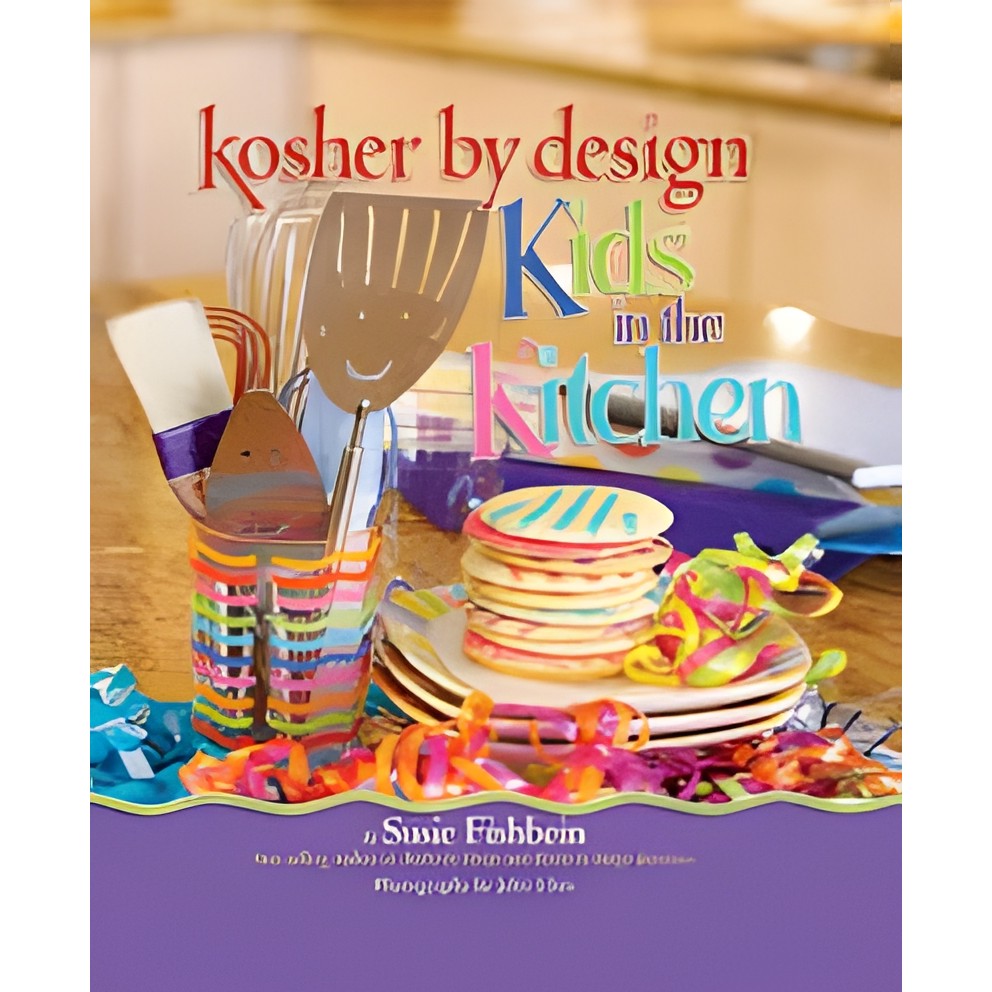 Kosher By Design Kids In The Kitchen autor Susie Fishbein