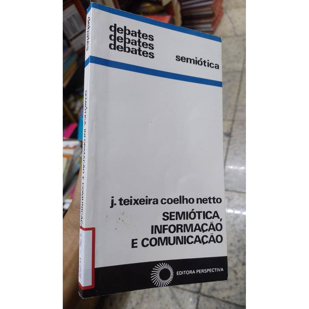 Semiótica Informação e Comunicação (Coleção Debates) de J. Teixeira Coelho Netto 7950538