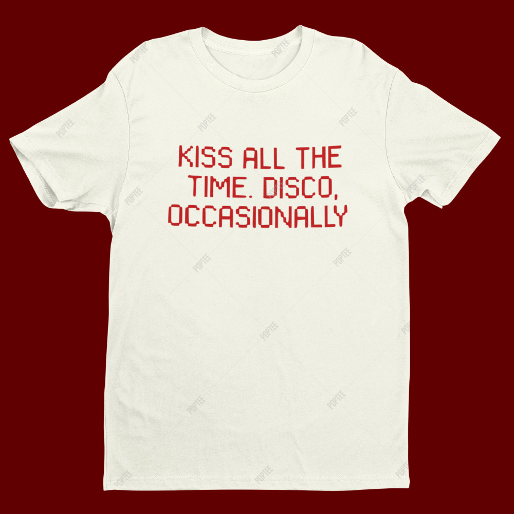 CAMISETA Unissex HARRY STYLES KISS ALL THE TIME. DISCO. OCCASIONALLY Camisa 100% Algodão