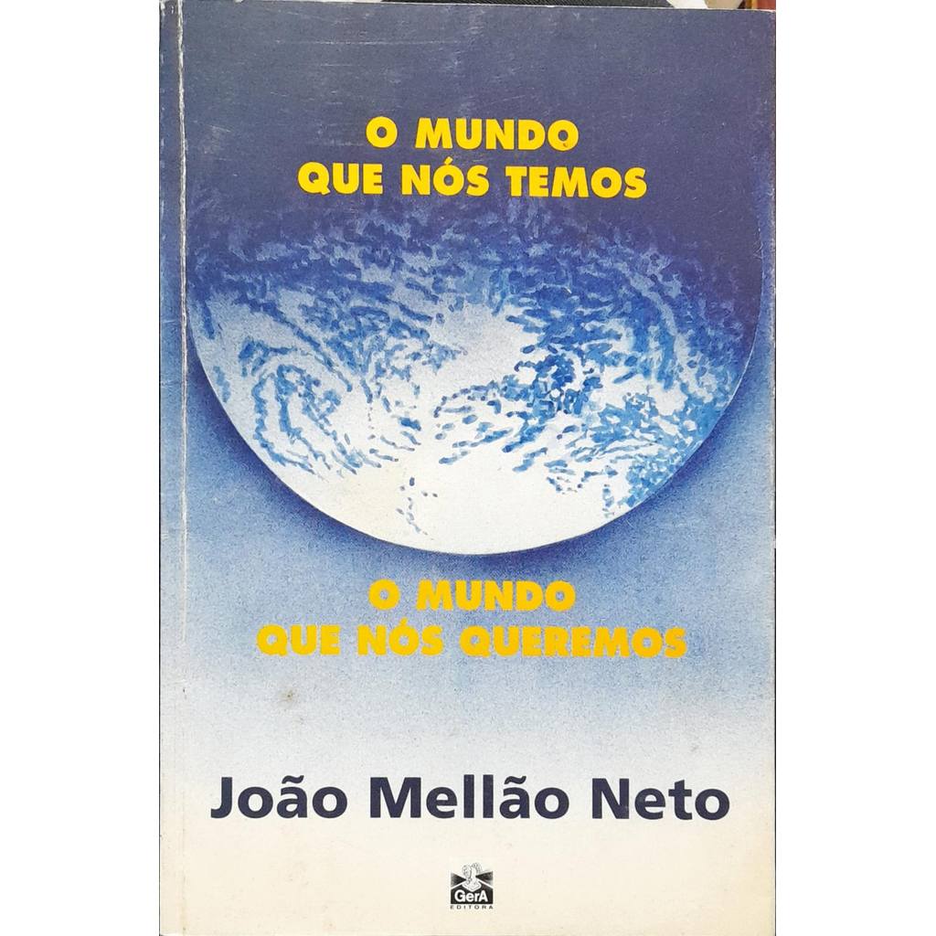 O Mundo Que Nós Queremos - João Mello Neto de João Mello Neto 7806399