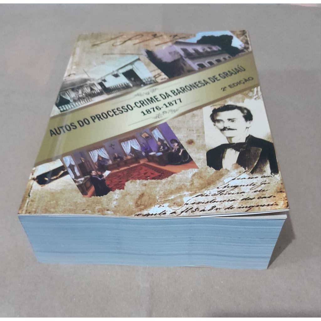Autos Do Processo-crime Da Baronesa De Grajaú, 1876-1877 de Ministério Público Estadual MA