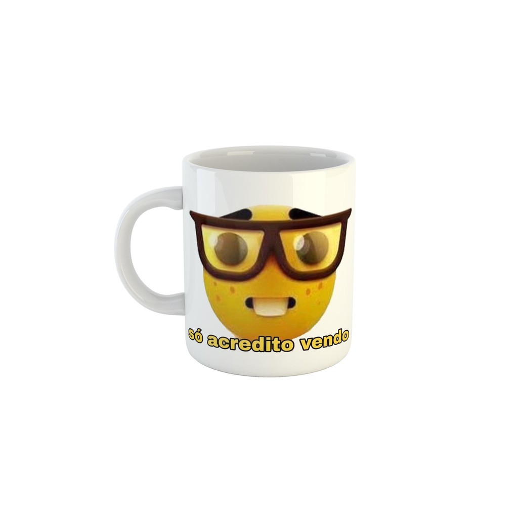 Caneca Meme Emoji Nerd "Só acredito vendo"