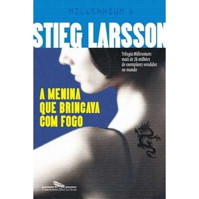 A MENINA QUE BRINCAVA COM FOGO (EDIÇAO ECONOMICA)