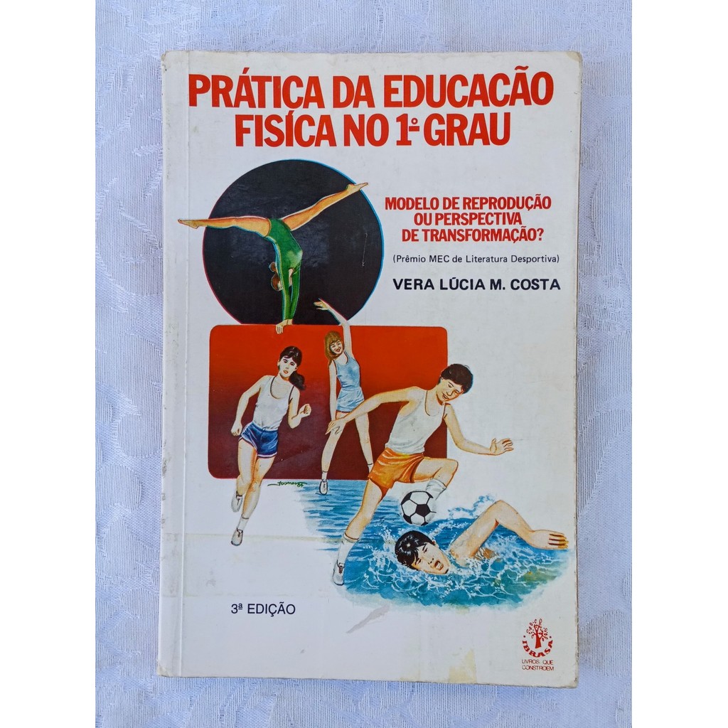 Prática de Educação Física no 1º Grau de Vera Lúcia M. Costa 7209224
