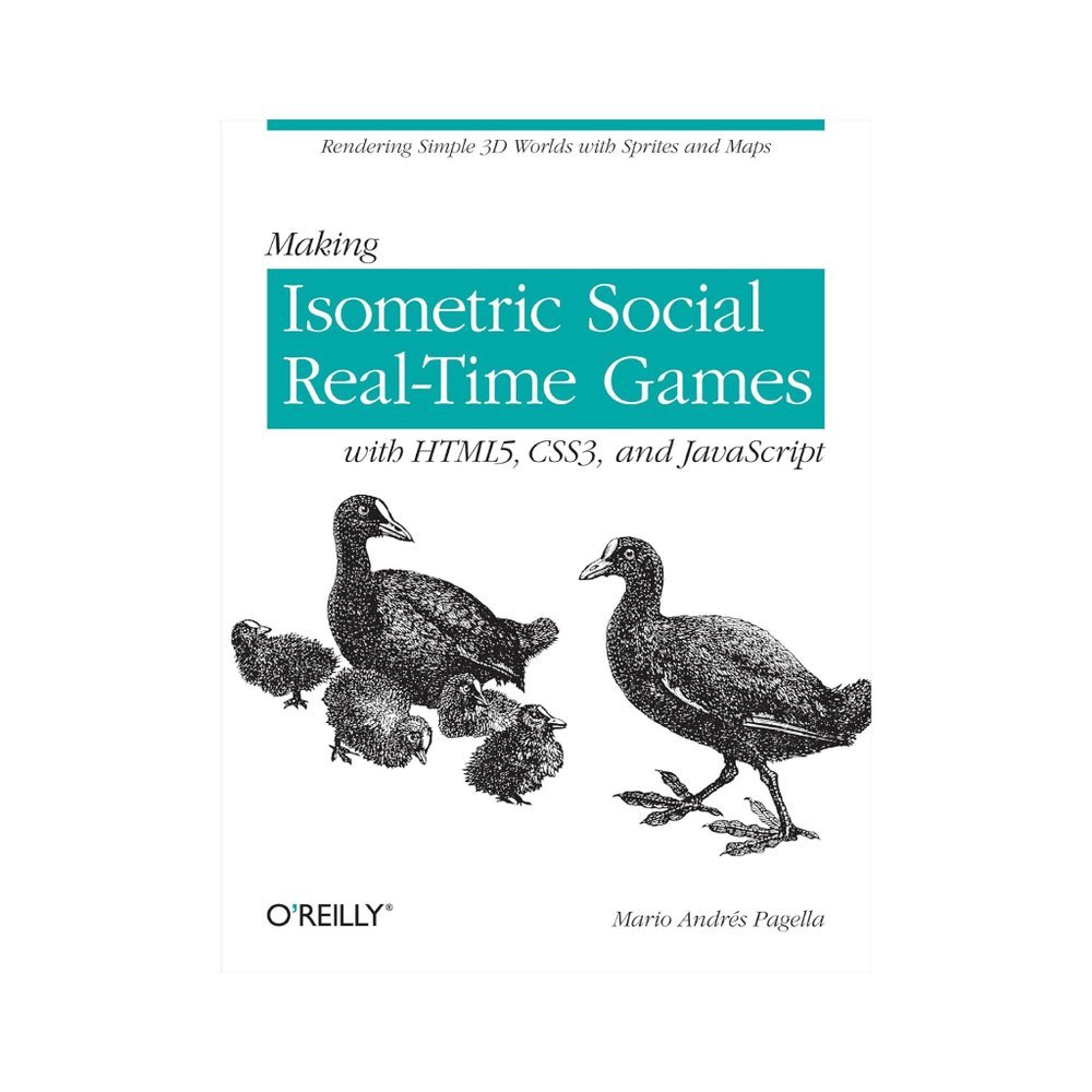 Making Isometric Social Real-Time Games with Html5, Css3, and JavaScript