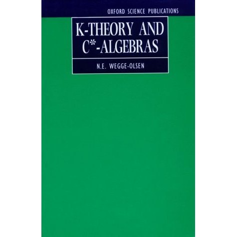 K-theory and C*-Algebras -  A Friendly Approach de Niels Erik Wegge-Olsen 7781882