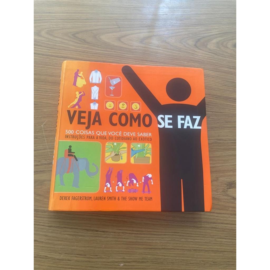 Veja como se faz- 500 coisas que você deve saber autor Fagerstrom, derek