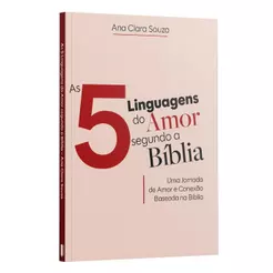 As 5 Linguagens do Amor Segundo a Bíblia – Uma Jornada de Amor e Conexão Baseada na Bíblia