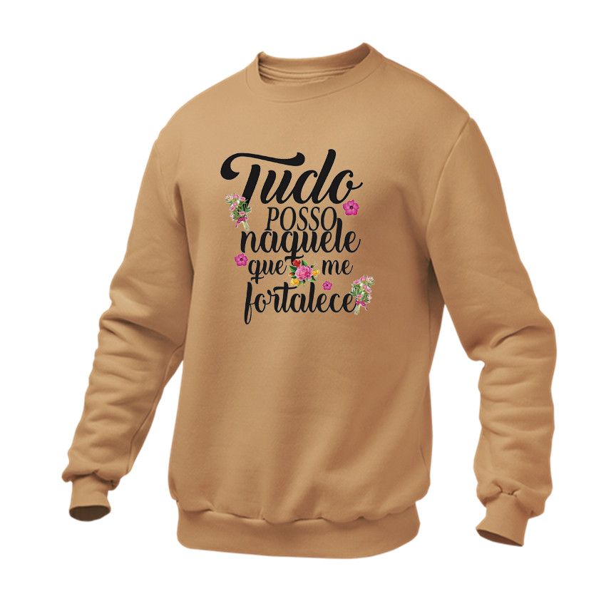 Blusa Moletom Flanelada Estampa Tudo Posso Naquele Que Me Fortalece Alta Qualidade Sem Capuz