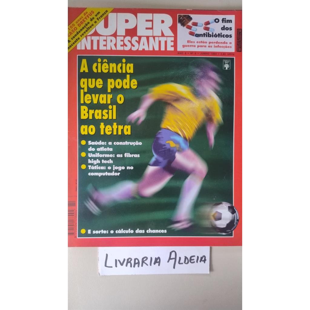 Super Interessante  nº 6  Ano 8  (A ciência que pode levar o Brasil ao tetra) autor