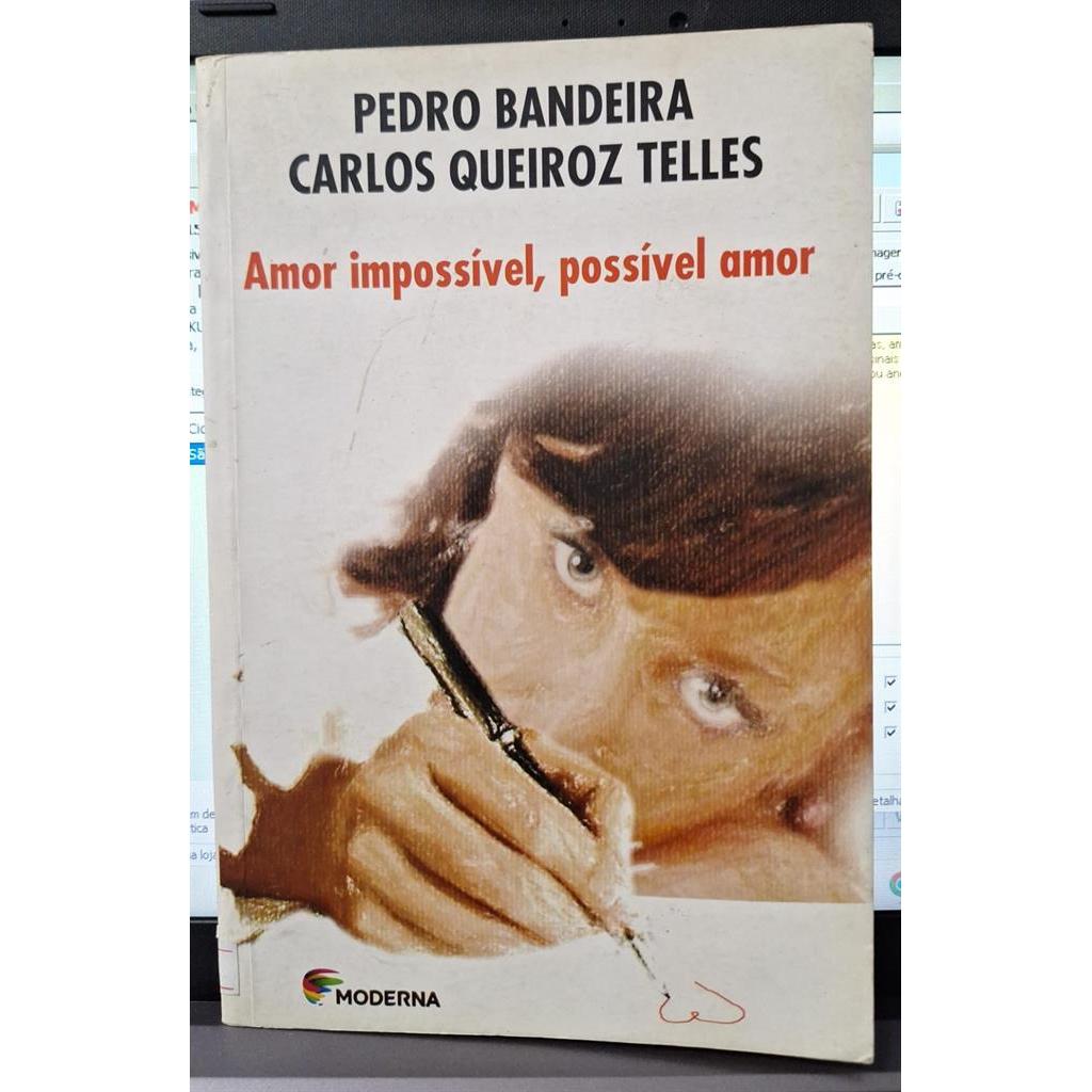 Amor Impossivel, Possivel Amor autor Pedro Bandeira