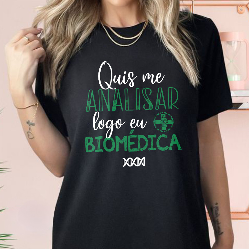 [Camiseta Premium em Algodão Puro]SISI Camiseta Mina Profissões Biomedicina Logo Eu Biomédica