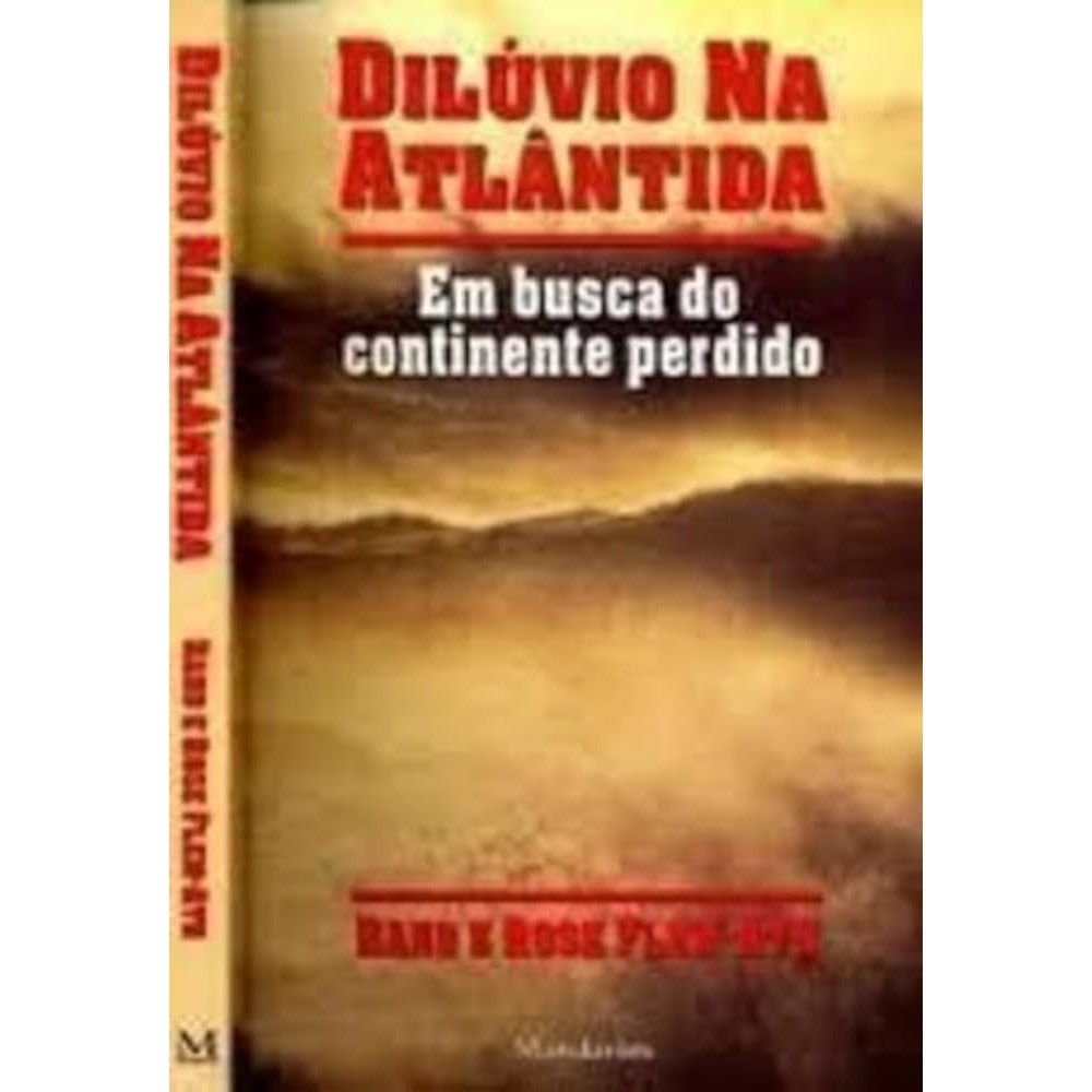 Dilúvio na Atlântida: Em Busca do Continente Perdido autor Rand; Rose Flem-Ath