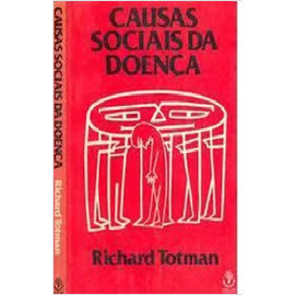 Causas Sociais da Doença de Richard Totman 6903037 de Não Informado 7871181