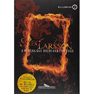A Menina que Brincava com Fogo - Millennium 2 autor Stieg Larsson