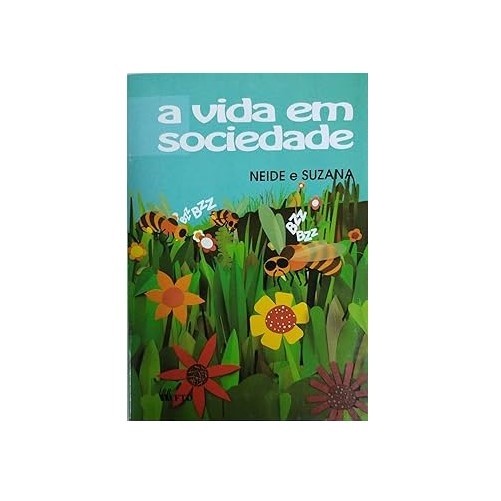 A Vida em Sociedade autor Neide Simões de Mattos; Suzana