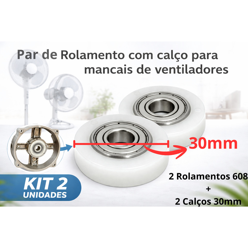 Kit 2 Rolamentos 608ZZ E 2 Calços 30mm Suporte Mancal Ventilador Arno VF40 41 49 50 55 VU40 VD40 SF40 Dentro Outros