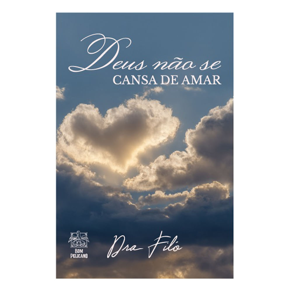 Livro Deus Não Se Cansa de Amar Dra Filó Bom Pelicano em Oferta na Shopee
