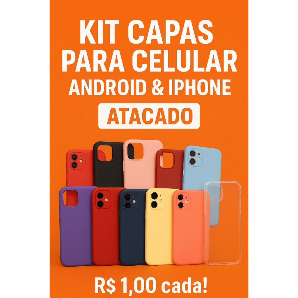 Kit 100 Capas + 100 Peliculas 3D Lote Revenda Para SmartPhones Variados e Embalados, Pronta Entrega - A - Entrega Flash
