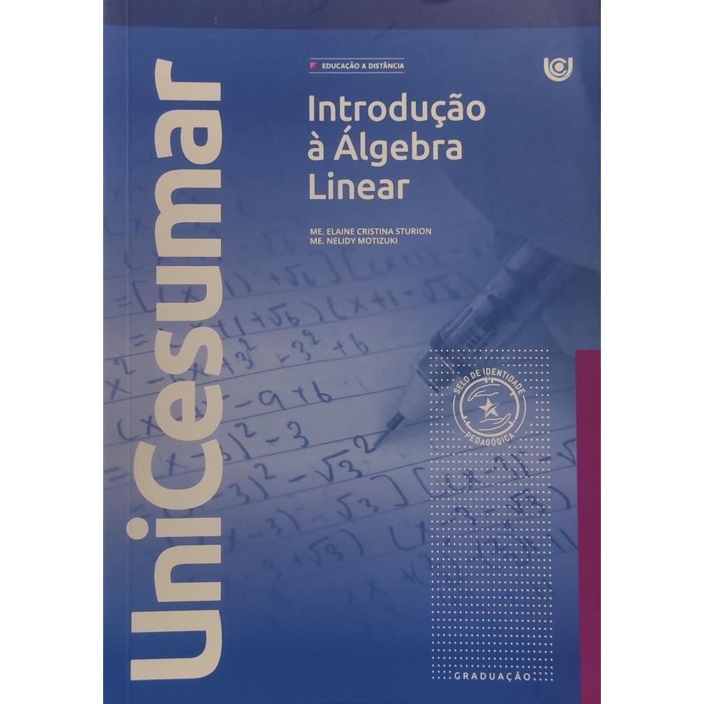 Introdução à Álgebra Linear autor Me. Elaine Cristina e Me. Nelidy Motizuki