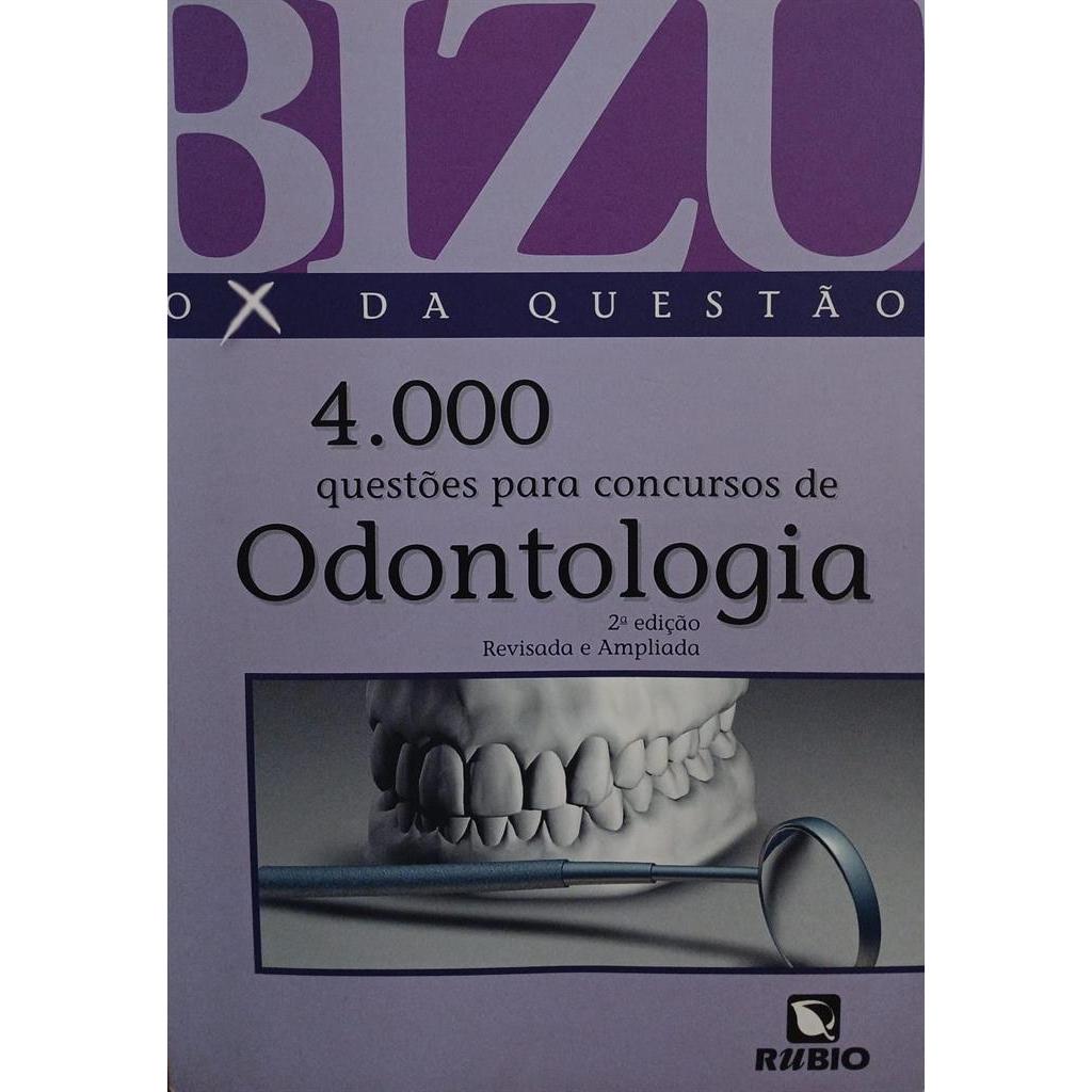 Bizu o X da Questão - 4.000 Questões para Concursos de Odontologia autor Bizu